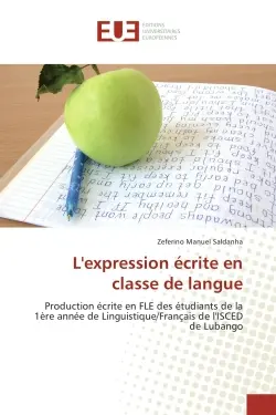 L'expression ecrite en classe de langue : Production ecrite en FLe des etudiants de la 1ère annee de Linguistique/Français de l'ISCeD de Luban