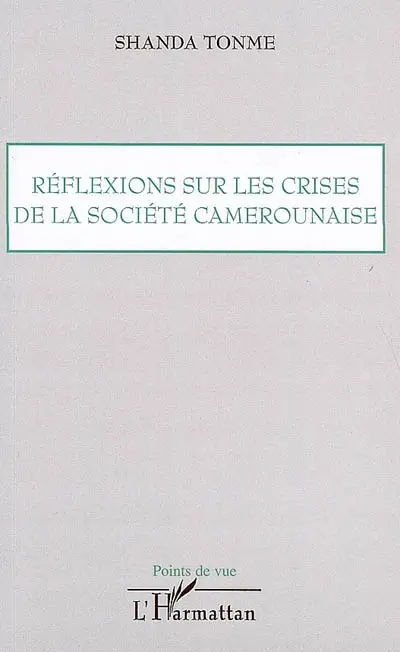 Réflexions sur les crises de la société camerounaise