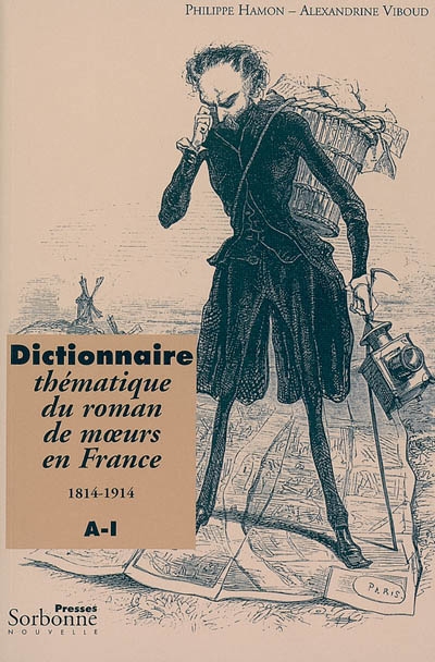 Dictionnaire thématique du roman de moeurs en France : 1814-1914. Vol. 1. A-I