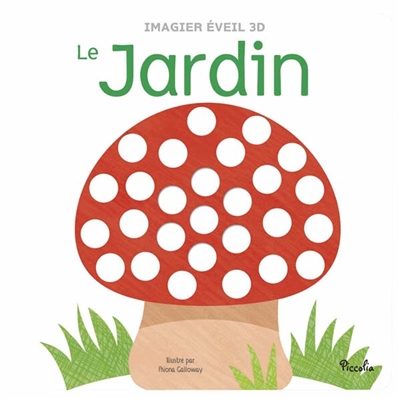 Imagier Eveil 3d: Le Jardin