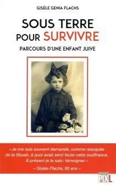 Sous terre pour survivre : le parcours d'une enfant juive