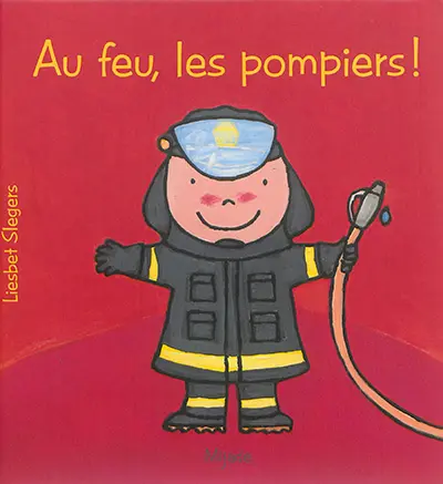 Au feu, les pompiers !