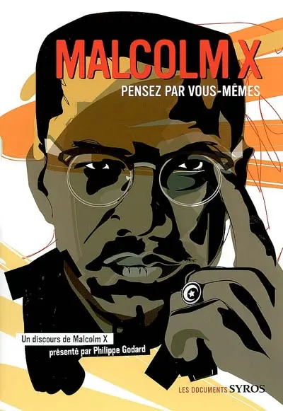 Pensez par vous-mêmes : un discours de Malcolm X