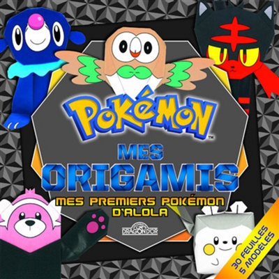 Mes origamis : mes premiers Pokémon d'Alola