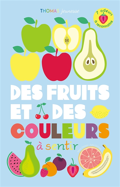 Des fruits et des couleurs à sentir