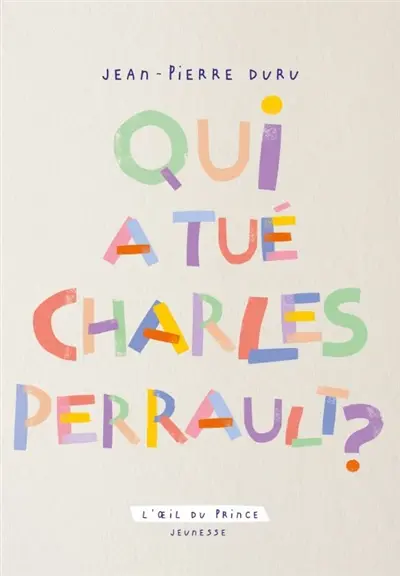 Qui a tué Charles Perrault ? : comédie