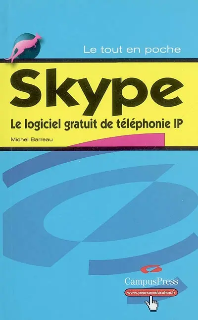 Skype : le logiciel gratuit de téléphonie IP