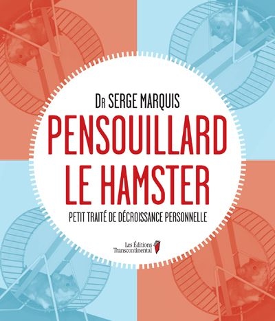 Pensouillard le hamster : petit traité de décroissance personnelle