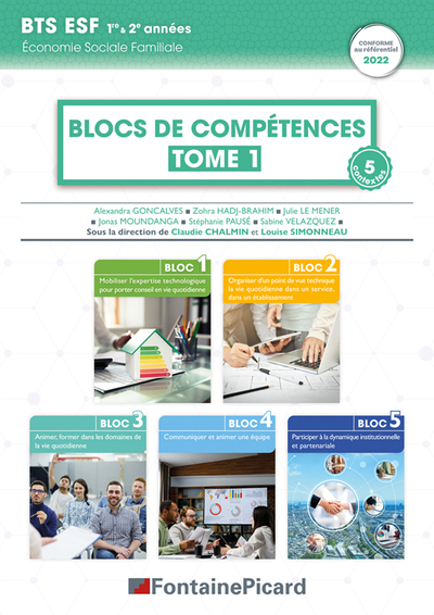 BTS ESF 1re & 2e années, économie sociale familiale : blocs de compétences : conforme au référentiel 2022. Vol. 1
