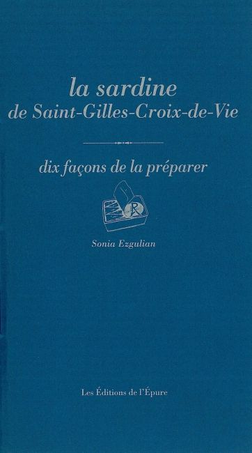 La sardine de Saint-Gilles-Croix-de-Vie : dix façons de la préparer
