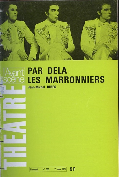 avant-scène théâtre (l'), n° 513. par delà les marronniers