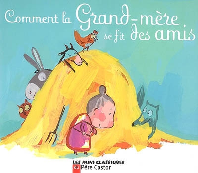 Comment grand-mère se fit des amis : un conte traditionnel français