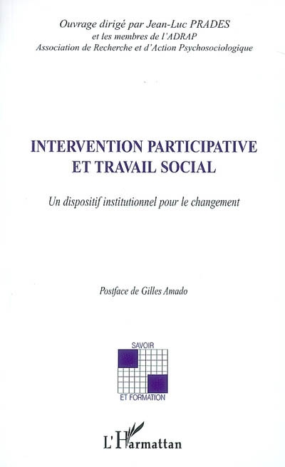 Intervention participative et travail social : un dispositif institutionnel pour le changement