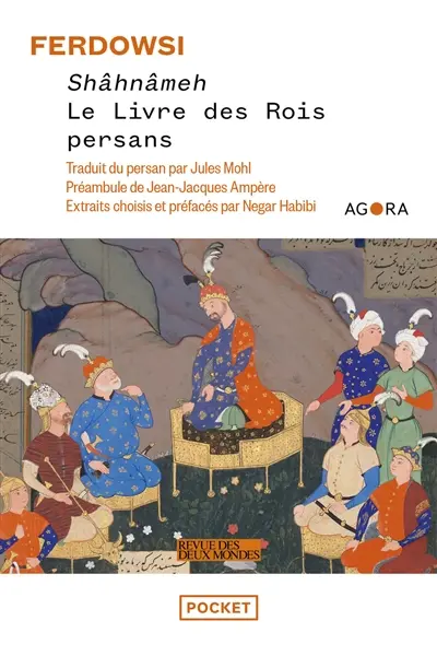 Shâhnâmeh : le livre des rois persans