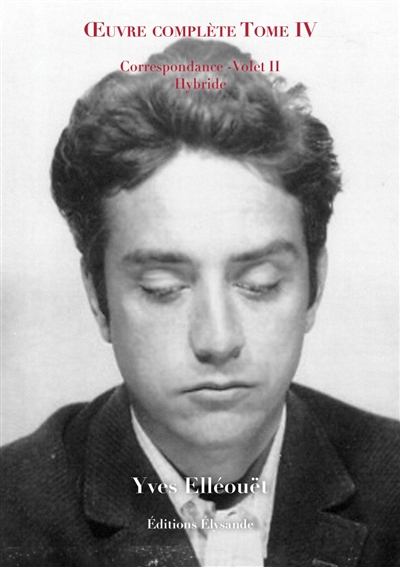 Oeuvre complète. Vol. 4. Correspondance, volet II : hybride