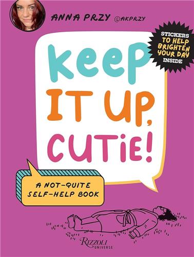 Keep It Up, Cutie ! : A...