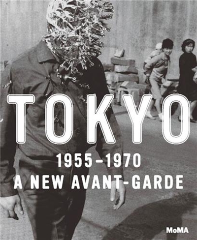 Tokyo 1955-1970 : A New Avant-Garde