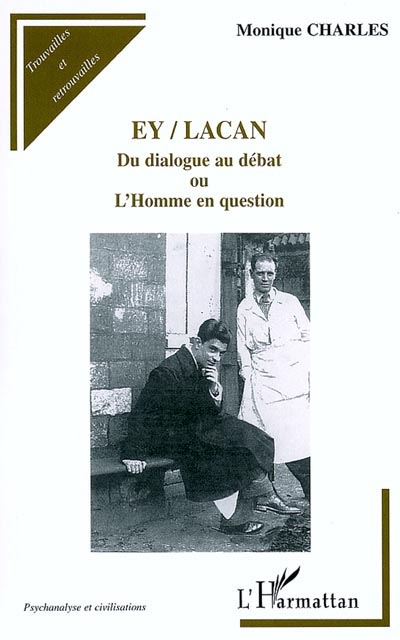 Ey-Lacan : du dialogue au débat ou L'homme en question