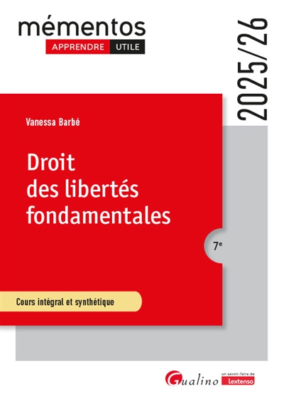 Droit des libertés fondamentales : cours intégral et synthétique : 2025-2026