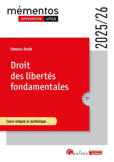 Droit des libertés fondamentales : cours intégral et synthétique : 2025-2026