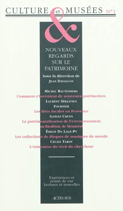 Culture & musées, n° 1. Nouveaux regards sur le patrimoine