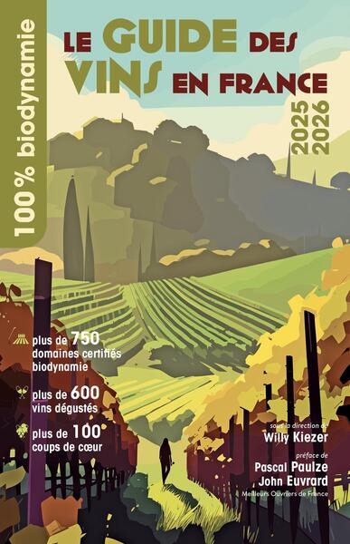 Le guide des vins en France 2025-2026 : 100 % biodynamie