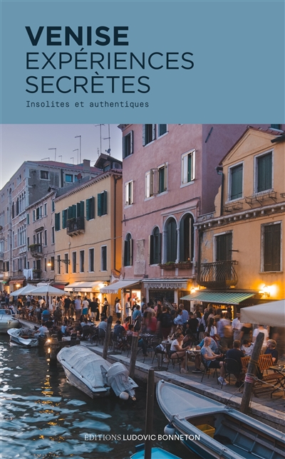 Venise, expériences secrètes : insolites et authentiques