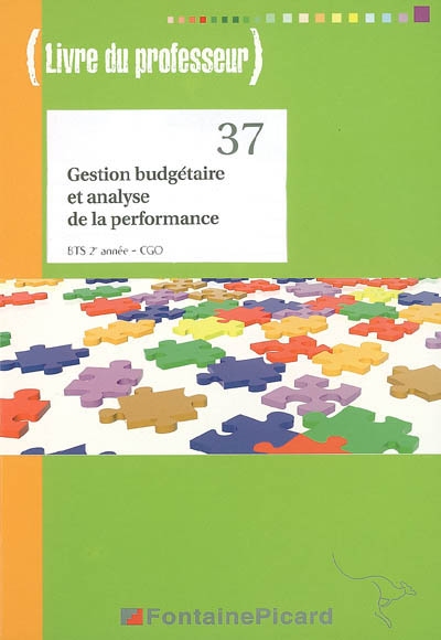 Gestion budgétaire et analyse de la performance, BTS 2e année CGO : livre du professeur