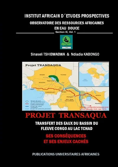 Projet Transaqua : Transfert des Eaux du Bassin du fleuve Congo au lac Tchad : Ses Conséquences, ses Enjeux et Pistes de solutions