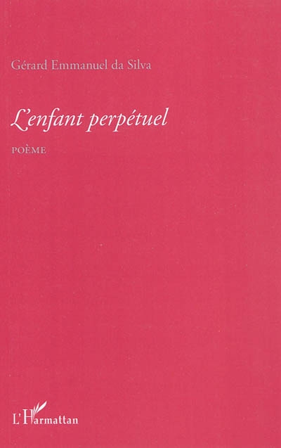 L'enfant perpétuel : poème