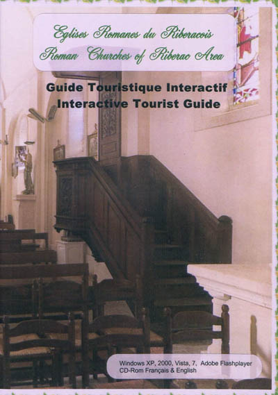 Eglises romanes du Riberacois : guide touristique interactif. Roman churches of Riberac area : interactive tourist guide