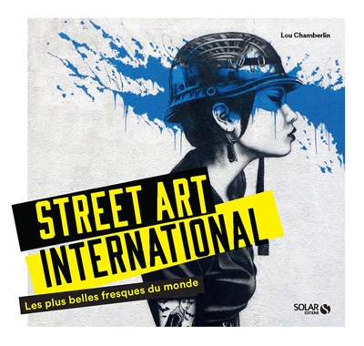 Street art international : les plus belles fresques du monde