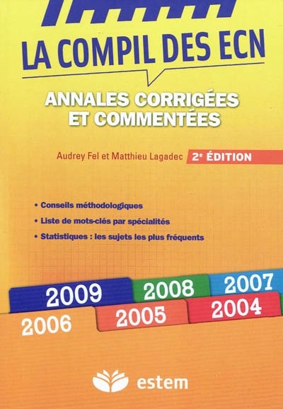 La compil des ECN : annales 2004-2009 corrigées et commentées