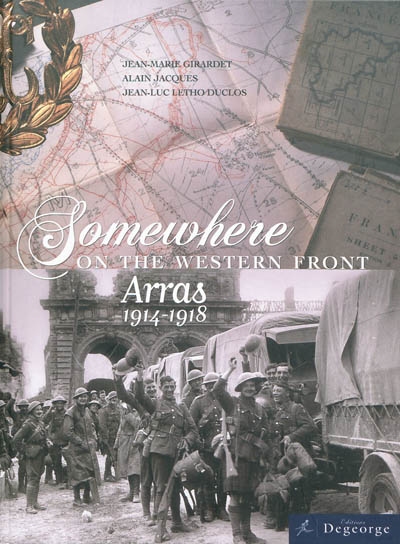 Somewhere on the western front : Arras, 1914-1918