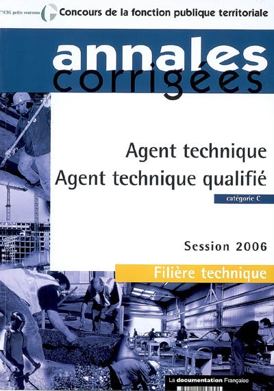 Agent technique, agent technique qualifié, catégorie C : session 2006