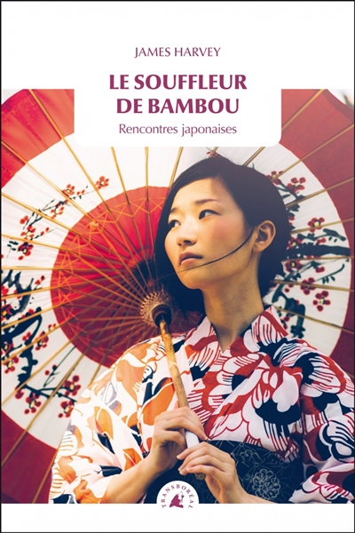 Le souffleur de bambou : rencontres japonaises