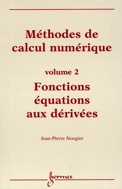 Méthode de calcul numérique. Vol. 2. Fonctions, équations aux dérivées