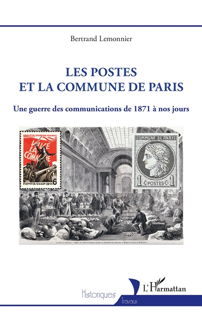 Les postes et la Commune de Paris : une guerre des communications de 1871 à nos jours