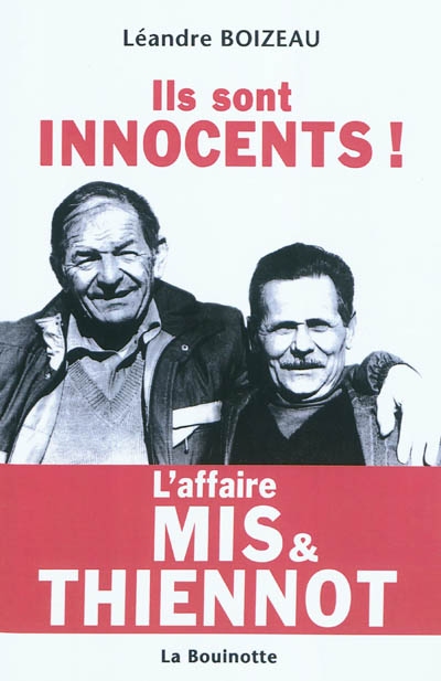 Ils sont innocents ! : l'affaire Mis & Thiennot