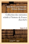 Collection des mémoires relatifs à l'histoire de France 41-43, 2