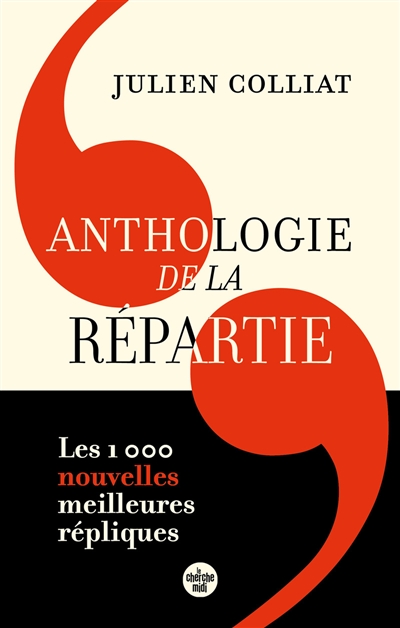 Anthologie de la répartie :...