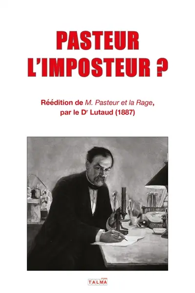 Pasteur l'imposteur ?