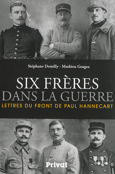 Six frères dans la guerre : lettres du front de Paul Hannecart
