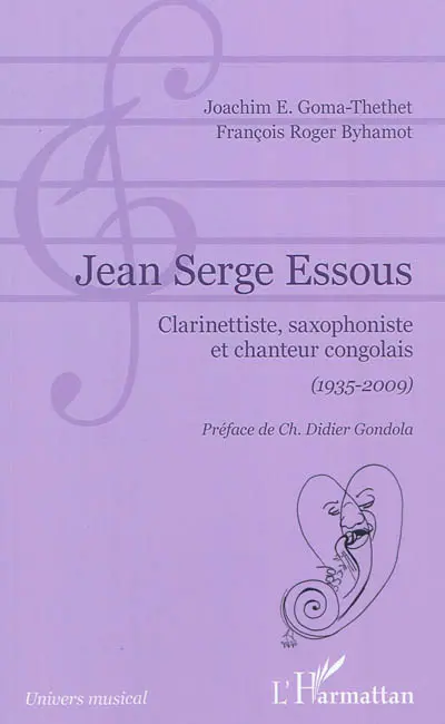Jean Serge Essous : clarinettiste, saxophoniste et chanteur congolais (1935-2009)