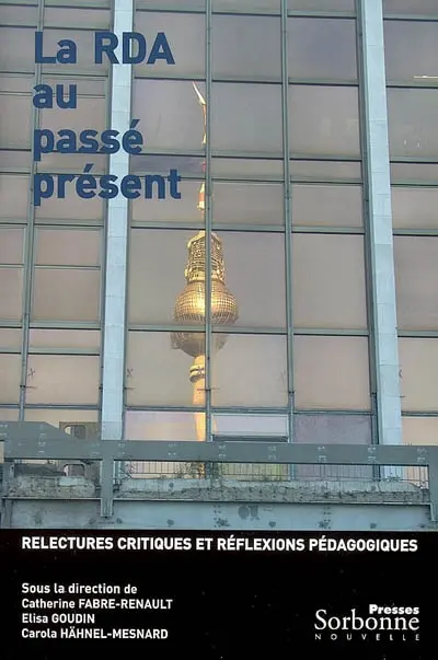 La RDA au passé présent : relectures critiques et réflexions pédagogiques