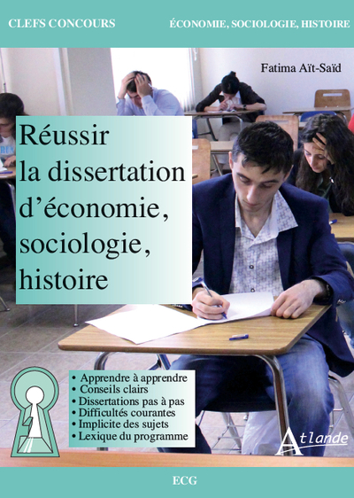 Réussir la dissertation d'économie, sociologie, histoire : ECG