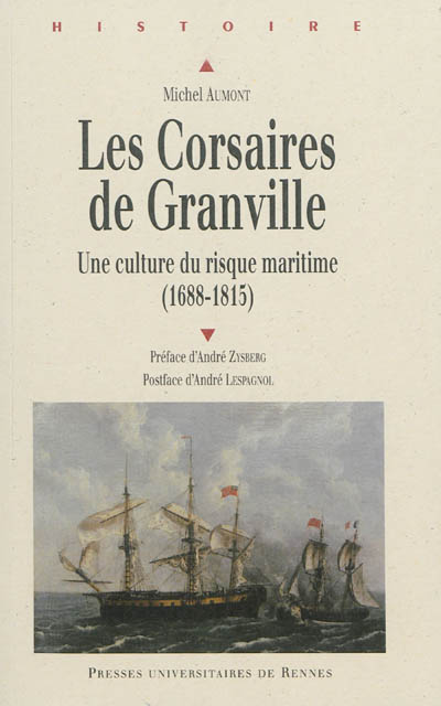 Les corsaires de Granville : une culture du risque maritime (1688-1815)