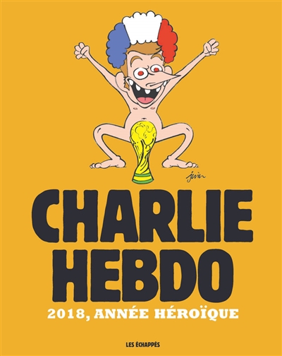Charlie Hebdo : 2018, année héroïque
