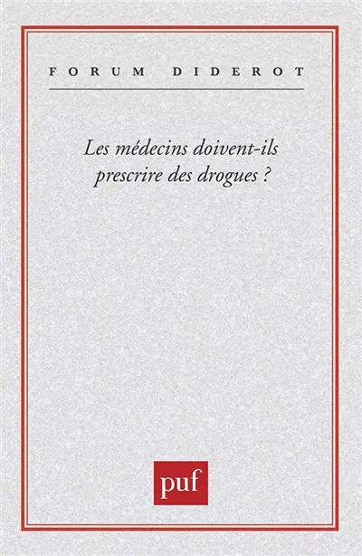 Les médecins doivent-ils prescrirent des drogues ?