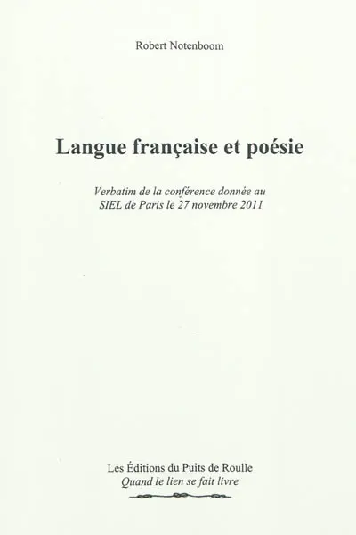 Langue française et poésie : verbatim de la conférence donnée au SIEL de Paris le 27 novembre 2011. La poésie classique : rappel des règles de la prosodie classique